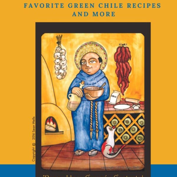 Huerfano's Happy Heart: Favorite Green Chile Recipes and More